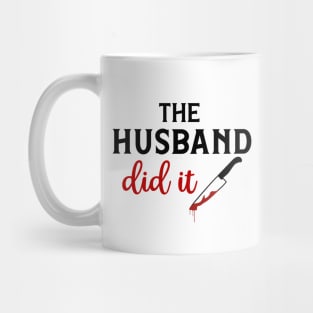 The Husband Did It Mug